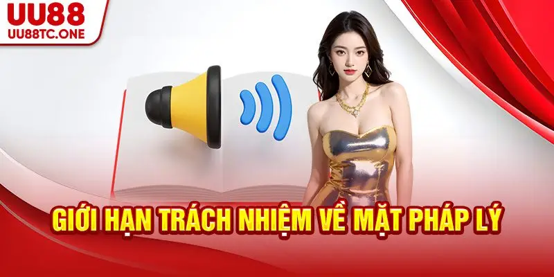Giới hạn trách nhiệm về mặt pháp lý